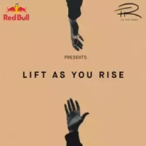 Lift As You Rise BY Nasty C